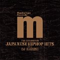JAPANESE HIP HOP HITS Mixes by DJ HAZIME