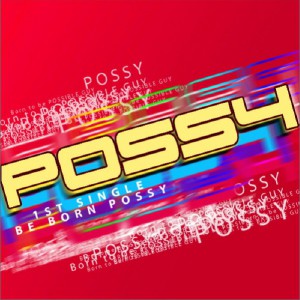 POSSY - Be Born POSSY (Single)