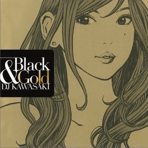 BLACK & GOLD - DJ KAWASAKI