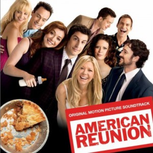 ط American Reunion Original Motion Picture Soundtrack