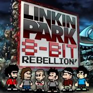 Linkin Park 8 Bit Rebellion