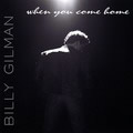 Billy Gilmanר When You Come Home EP