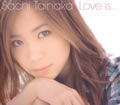 ʥ(Tainaka Sachi)ר Love is...