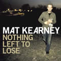 Mat Kearneyר Nothing Left to Lose