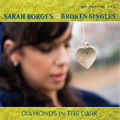 Sarah Borges and the Broken Singlesר Diamonds in the Dark