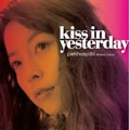 Kiss In Yesterday