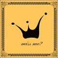 Crown Jר Miss Me?
