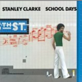 Stanley ClarkeČ݋ School Days