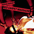 Duran DuranČ݋ Red Carpet Massacre