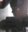 Andy(Ԓ)Č݋ Andy The First New Dream