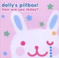 Dolly,s Pillboxר (How Are You Today)