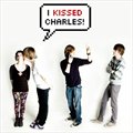I Kissed Charlesר I Kissed Charles