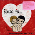 DJ MAYUMIר Love Is... selected by DJ MAYUMI