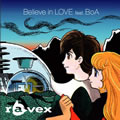 ravexר Believe in LOVE feat.BoA  ϣ