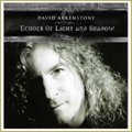 David Arkenstoneר Echoes of Light and Shadow