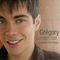 Gregory Lemarchalר La Voix dUn Ange