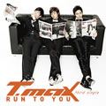T-MAXר Run To You(Single)