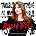 Robin BeckČ݋ Trouble Or Nothing-20th Anniversary Edition