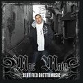 Mac Maineר Certified Ghetto Music