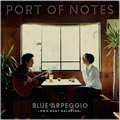 Port Of Notesר Blue Arpeggio~Own Best Selection~