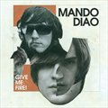 Mando DiaoČ݋ Give Me Fire