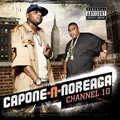 Capone-N-Noreagaר Channel 10