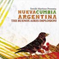 专辑Sonido Martines Presents: Nueva Cumbia Argentina, The Buenos Aires Implosion