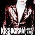 Kissogramר Rubber & Meat