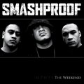 Smashproofר The Weekend