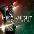 Mike Knightר Chasing The Lights