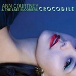 Ann Courtney & The Late Bloomersר Crocodile