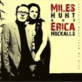 Miles Hunt & Erica NockallsČ݋ Catching More Than We Miss