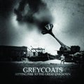 Greycoatsר Setting Fire To The Great Unknown