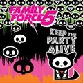 Family Force 5Č݋ Keep The Party Alive (EP)