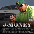 J-Moneyר My Life Check Me Out