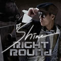 DJ ShineČ݋ Right Round(Digital Single) feat. gavy n.j. RԊt