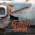 Gringos Locosר Second Coming Of Age
