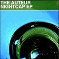 The Auteurר Nightcap (EP)