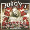 Juicy Jר Hustle Till I Die