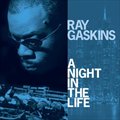 Ray Gaskinsר A Night In The Life