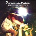 Florence And The Machineר Youve Got The Love