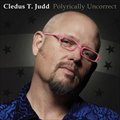 Cledus T. Juddר Polyrically Uncorrect