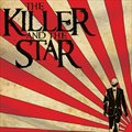 The Killer and the Starר The Killer and the Star
