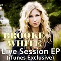 Brooke Whiteר Live Session (EP)