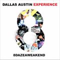 The Dallas Austin Experienceר 8 Daze A Weakend