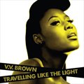 V.V. BrownČ݋ Travelling Like The Light