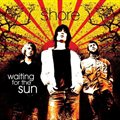The ShoreČ݋ Waiting For The Sun