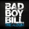 Bad Boy BillČ݋ The Album
