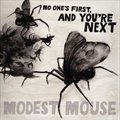 Modest Mouseר No One's First, And You're Next