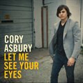 Cory Asburyר Let Me See Your Eyes